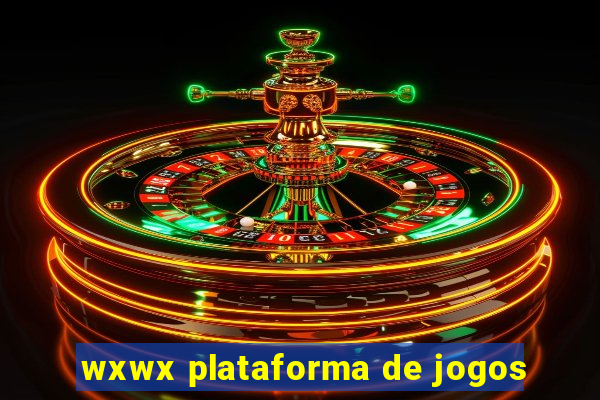 wxwx plataforma de jogos